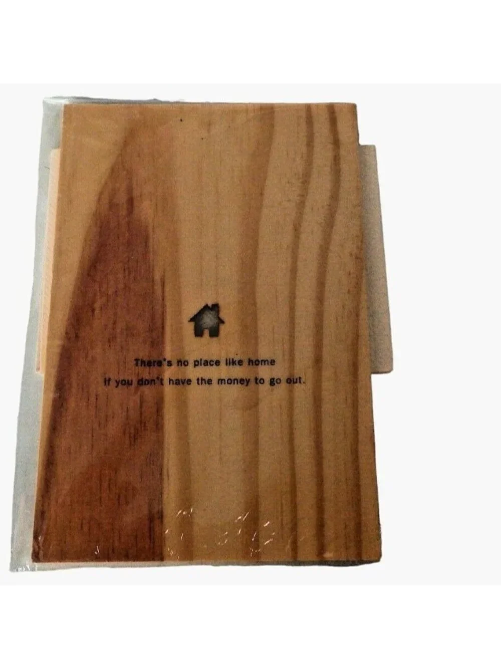 Writers Block Wooden Postcard Theres no place like home If you dont have money